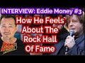 Capture de la vidéo Eddie Money: How He Feels About Rock & Roll Hall Of Fame