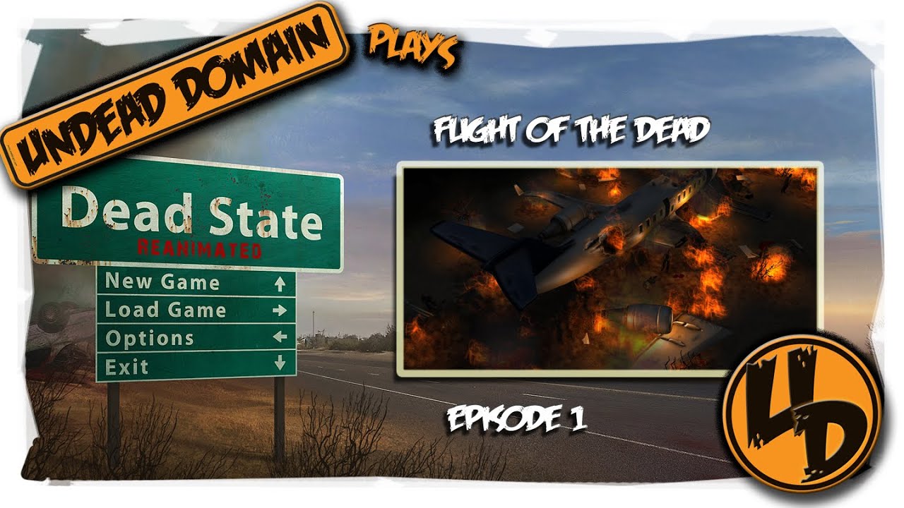 Dead State Reanimated Let's Play - EP01 - Flight of the Dead