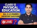 Class 12 Physical Education Most Important questions QUESTION -  2  3 and 5 marks question answer