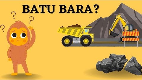 Batu bara merupakan batuan sedimen yang berasal dari sisa sisa