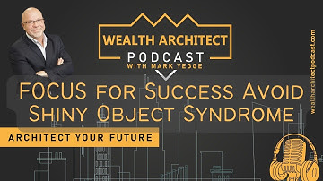 EP- 143 - FOCUS for Success Avoid Shiny Object Syndrome