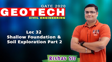 Lec 32 Shallow Foundation & Soil Exploration Part 2 I Civil Engineering I Gate 2020