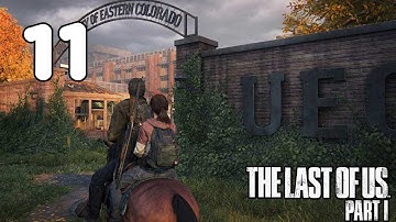 The Last of Us Part I (2022) - Part 11 -  UNIVERSITY OF COLORADO! (PS5 Walkthrough/Playthrough)