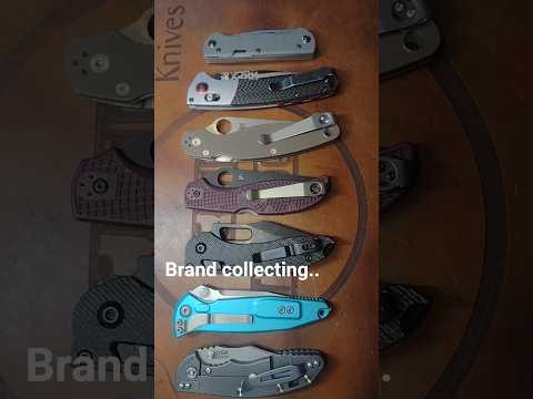 Do you like collecting certain brands of knives? If so, which ones?