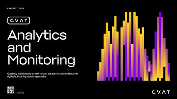CVAT Product Tour #14:  CVAT Analytics and Monitoring  (self-hosted solution only)