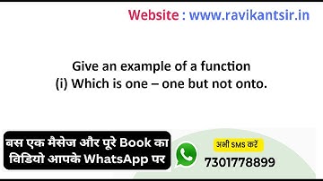 Give an example of a function (i) Which is one – one but not onto.