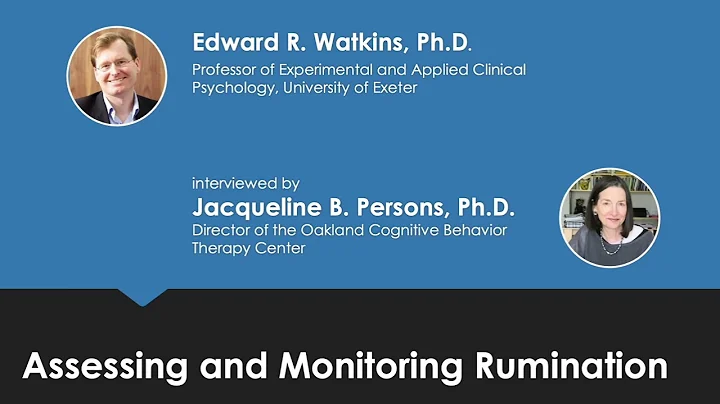 EDWARD WATKINS - Assessing and Monitoring Rumination