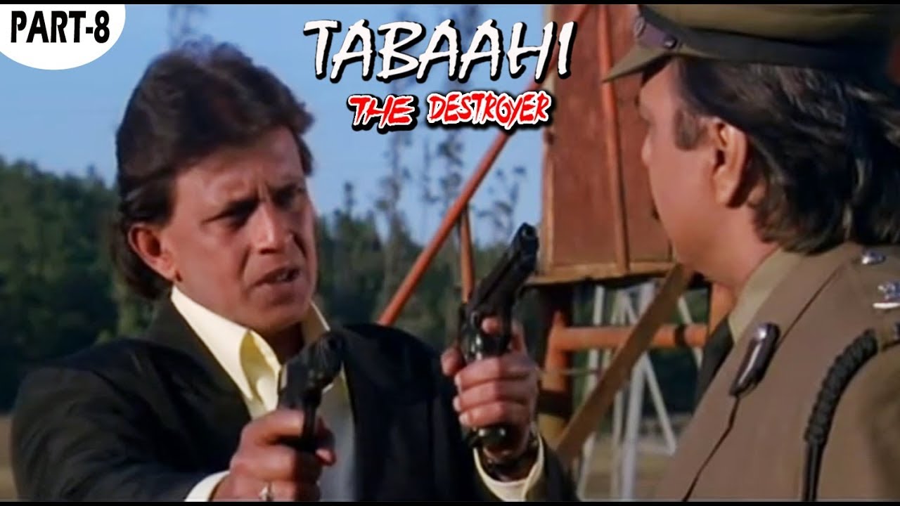 Tabaahi The Destroyer   Part 8   Bollywood Hindi Movie