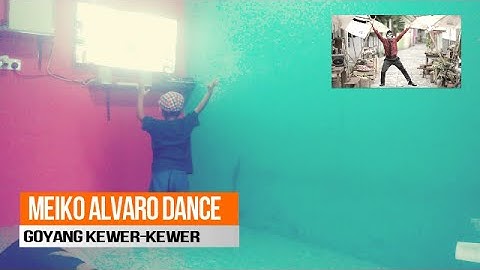 Goyang Kewer-Kewer Meiko Alvaro