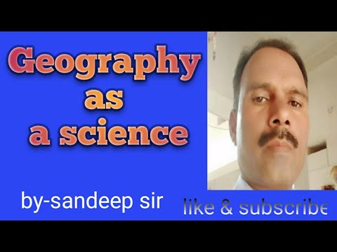 वीडियो: भूगोल को विज्ञान क्यों माना जाता है?