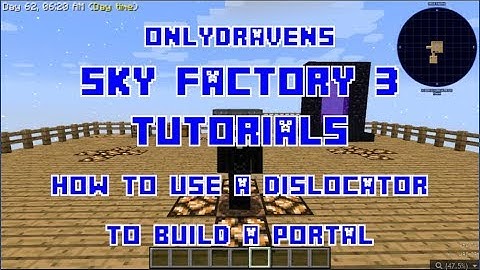 Minecraft - Sky Factory - How To Use a Dislocator to Build a Portal