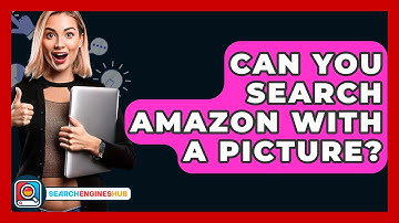 Can You Search Amazon With A Picture? - SearchEnginesHub.com
