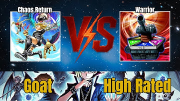 Chaos Return vs Warrior / High Rated / Goat Format / Dueling Book