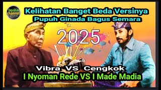 Gaguritan Bali.Ginada Bagus Semara. Kelihatan Banget Versinya Beda. I Nyoman Rede VS I Made Madia.