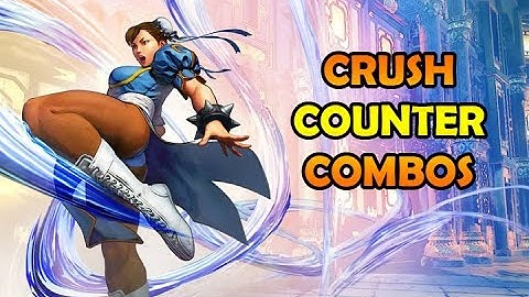 SFV Beta: Crush Counter Combos w/ Chun Li