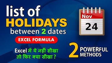 Magically Populate the List of Holidays Between Two Dates in Excel | Vivekananda Sinha | Video 77