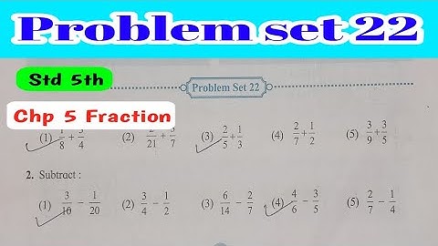Problem set 22 | std 5th maths | chapter 5 fraction | unlike fraction Maharashtra State Board