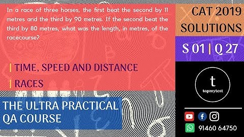 CAT 2019 QA Solutions | Slot 01 | Q 27 | TIME, SPEED AND DISTANCE | RACES | Alternate Solution