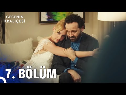 Gecenin Kraliçesi 7. Bölüm (Full HD)