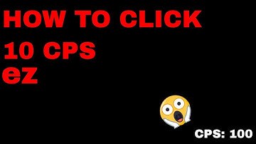 HOW TO CLICK 10 CPS!