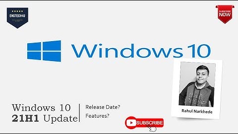 Windows 10 21H1 Update Features
