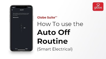 How to use the Auto Off Routine – Smart Electrical | Globe Smart Home