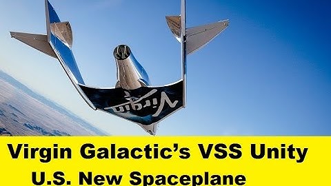 Virgin Galactic’s New VSS Unity Spaceplane Flown for the First Time