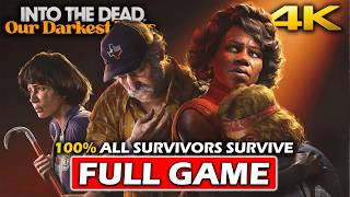 INTO THE DEAD OUR DARKEST DAYS - ALL SURVIVORS Locations Walkthrough Gameplay FULL GAME (4K 60FPS)