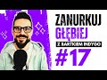 Zanurkuj głębiej z Bartkiem Indygo #17