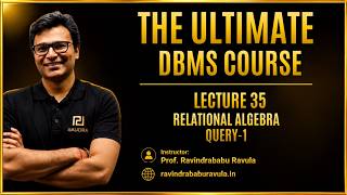 Relational Algebra Query 1 | Lecture-35 | GATE CS & DA | Prof. Ravindrababu Ravula