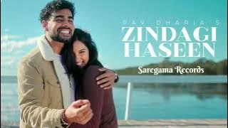 Zindagi Haseen - Pav Dharia ( Official Video ) _ Vicky Sandhu _ Latest Punjabi Songs 2025