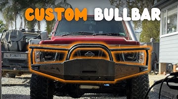 Building a CUSTOM Bullbar for a GQ Patrol | Part 1