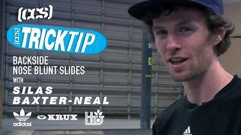 Trick Tip | Backside Noseblunt Slides With Silas Baxter-Neal
