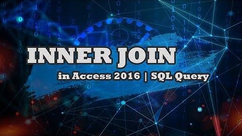 INNER JOIN in Access 2016 | SQL Query