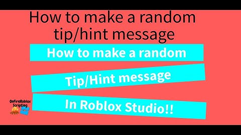 How to make a Random Tip/Hint message in Roblox Studio!! (Version 2)