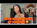 WHITE BOYFRIEND DOES MY MAKEUP VOICEOVER