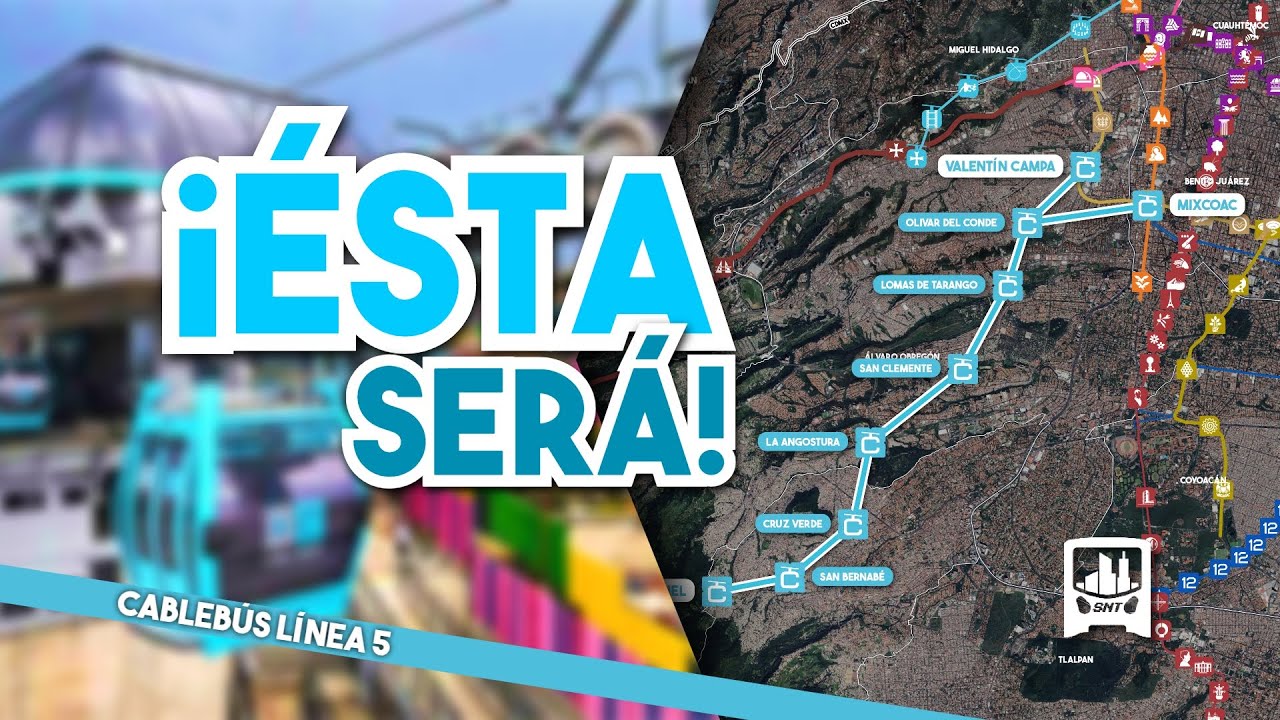 ¡TODO sobre la NUEVA línea de CABLEBÚS de MIXCOAC a la ÁLVARO OBREGÓN y MAGDALENA CONTRERAS en CDMX!