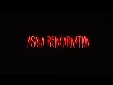 ASALA REINCARNATION