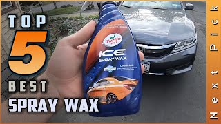 Top 5 Best Spray Waxes Review in 2024 | Don't buy before watching This