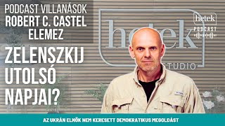 Robert C. Castel: Miért van pánik Kijevben? És akart-e Hszi elnök megosztást hozni Európába?