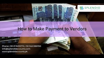 How to Make Payment to Vendors / Supplier - Splendid Accounts