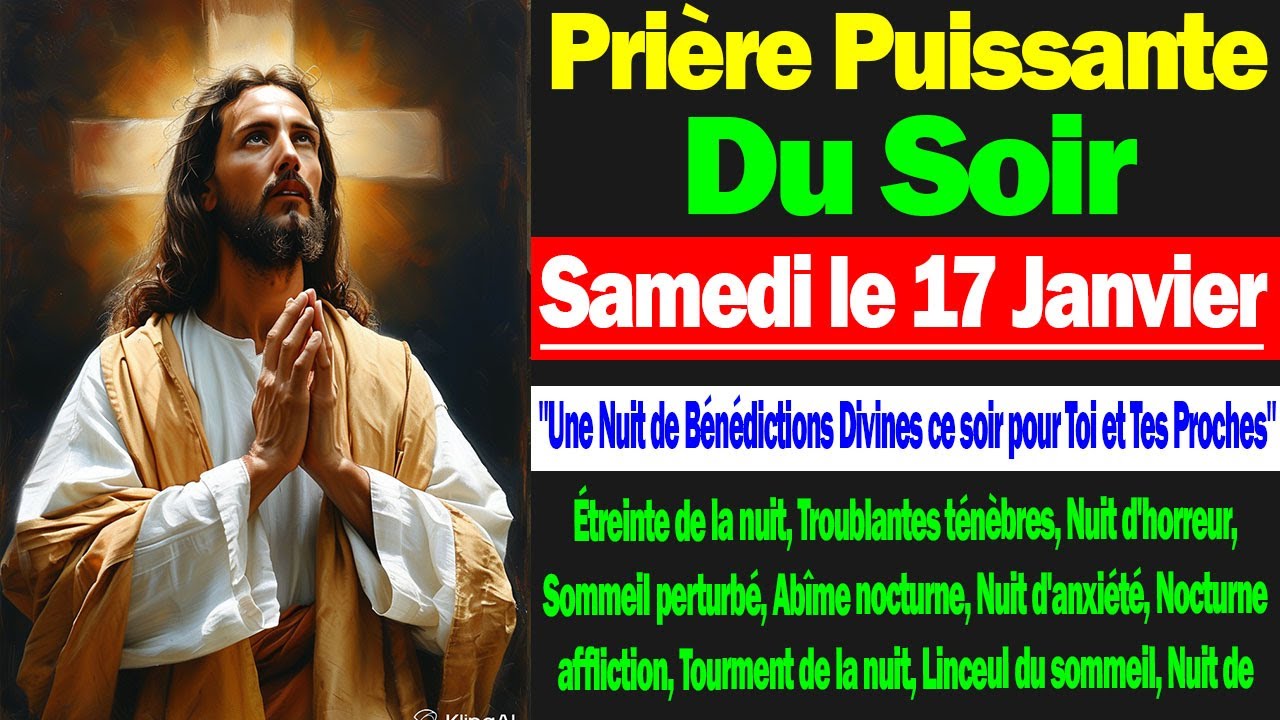 PRIERE pour Dormir du Samedi le 17 Janvier 2026 avec Evangile du Jour paroles et Psaumes puissantes