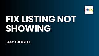 How to Fix Your Ebay Listing Not Showing