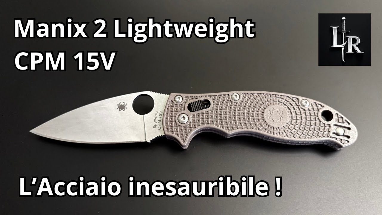 Spyderco Manix 2 Lightweight in CPM 15V , recensione con Cut test !