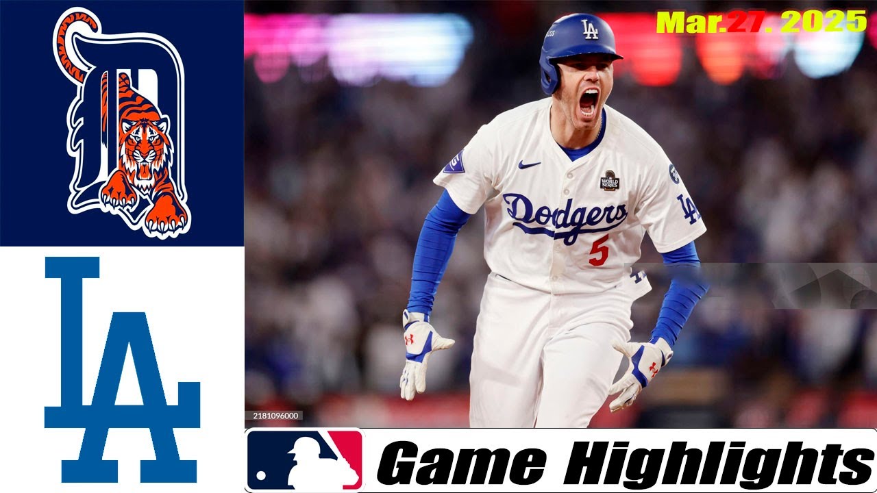 Los Angeles Dodgers Vs Detroit Tigers Game Highlights | MLB Highlights ...