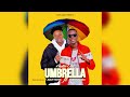 Umbrella - Passo ft Jimmy Novic (Official Audio)