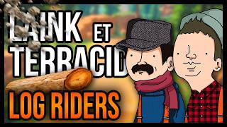 CE RONDIN VA NOUS RENDRE FOU (Log Riders)