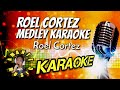 Roel Cortez Medley Karaoke | Kantahan Na | Amante Music