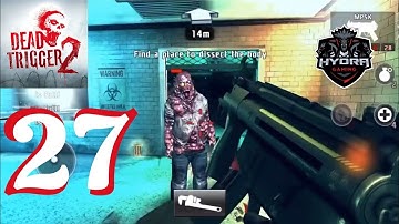 DEAD TRIGGER 2 - Gameplay Walkthrough Part 27