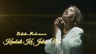 KEMBALI KE JALAN-MU (REVERSION) - NABILA MAHARANI